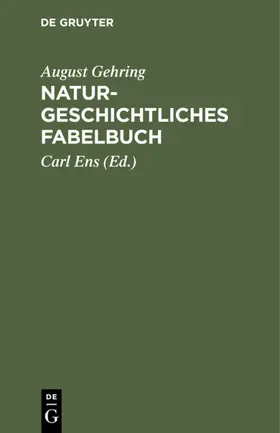 Gehring / Ens |  Naturgeschichtliches Fabelbuch | eBook | Sack Fachmedien