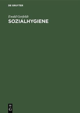 Gerfeldt |  Sozialhygiene | eBook | Sack Fachmedien