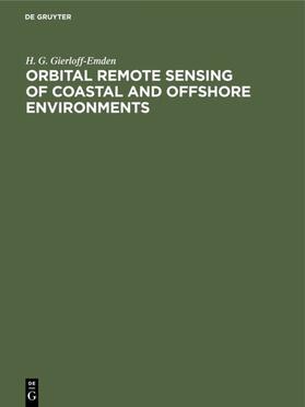 Gierloff-Emden |  Orbital remote sensing of coastal and offshore environments | eBook | Sack Fachmedien