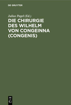 Pagel |  Die Chirurgie des Wilhelm von Congeinna (Congenis) | eBook | Sack Fachmedien