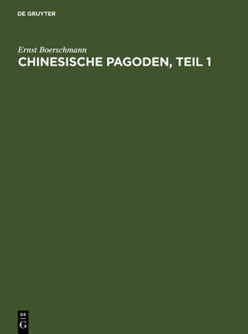 Boerschmann |  Pagoden, Teil 1 | eBook | Sack Fachmedien