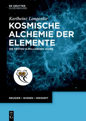 Langanke |  Kosmische Alchemie der Elemente | Buch |  Sack Fachmedien