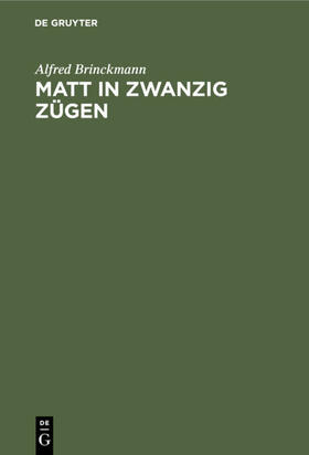 Brinckmann |  Matt in zwanzig Zügen | eBook | Sack Fachmedien