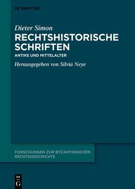 Simon / Neye |  Rechtshistorische Schriften | Buch |  Sack Fachmedien