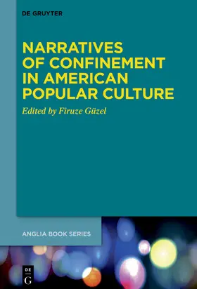 Güzel |  Narratives of Confinement in American Popular Culture | Buch |  Sack Fachmedien