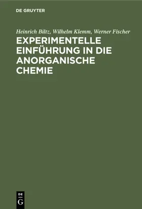 Biltz / Klemm / Fischer |  Experimentelle Einführung in die anorganische Chemie | eBook | Sack Fachmedien