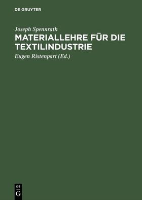 Spennrath / Ristenpart |  Materiallehre für die Textilindustrie | eBook | Sack Fachmedien