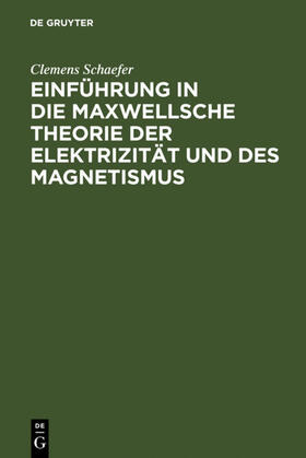 Schaefer | Einführung in die Maxwellsche Theorie der Elektrizität und des Magnetismus | E-Book | sack.de