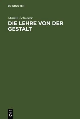 Scheerer |  Die Lehre von der Gestalt | eBook | Sack Fachmedien