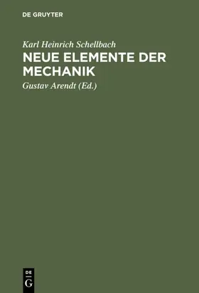 Schellbach / Arendt |  Neue Elemente der Mechanik | eBook | Sack Fachmedien