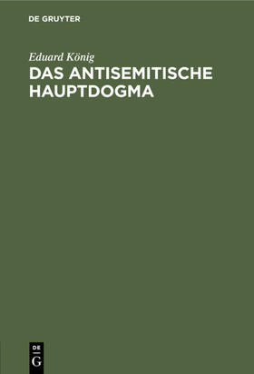 König |  Das antisemitische Hauptdogma | eBook | Sack Fachmedien
