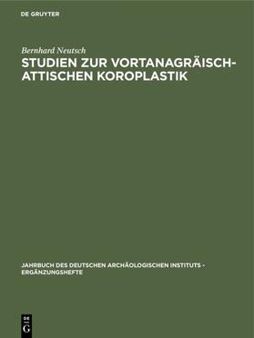 Neutsch |  Studien zur vortanagräisch-attischen Koroplastik | eBook | Sack Fachmedien