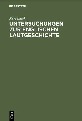 Luick |  Untersuchungen zur englischen Lautgeschichte | eBook | Sack Fachmedien