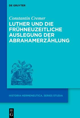 Cremer |  Luther und die frühneuzeitliche Auslegung der Abrahamerzählung | Buch |  Sack Fachmedien