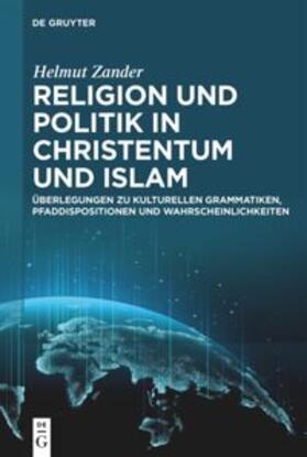 Zander |  Religion und Politik in Christentum und Islam | Buch |  Sack Fachmedien