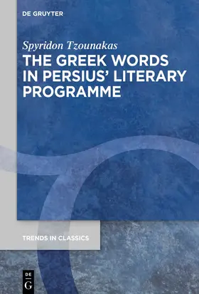 Tzounakas |  The Greek Words in Persius’ Literary Programme | Buch |  Sack Fachmedien