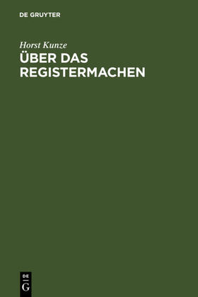 Kunze |  Über das Registermachen | eBook | Sack Fachmedien