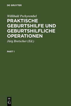Pschyrembel / Bretscher |  Praktische Geburtshilfe und geburtshilfliche Operationen | eBook | Sack Fachmedien