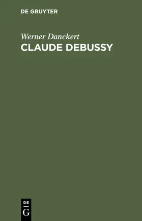 Danckert |  Claude Debussy | eBook | Sack Fachmedien