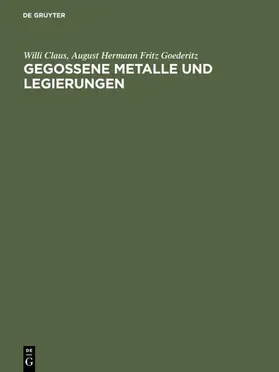 Claus / Goederitz |  Gegossene Metalle und Legierungen | eBook | Sack Fachmedien