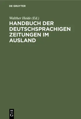 Heide |  Handbuch der deutschsprachigen Zeitungen im Ausland | eBook | Sack Fachmedien