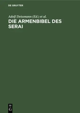 Deissmann / Wegener |  Die Armenbibel des Serai | eBook | Sack Fachmedien