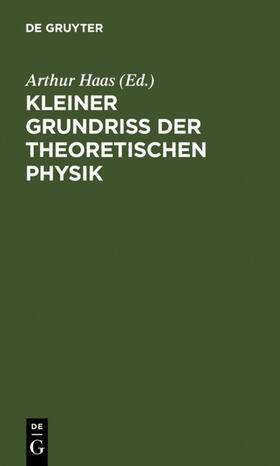 Haas |  Kleiner Grundriss der theoretischen Physik | eBook | Sack Fachmedien