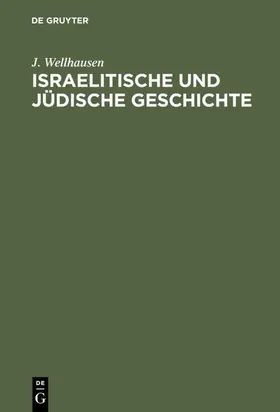 Wellhausen |  Israelitische und jüdische Geschichte | eBook | Sack Fachmedien