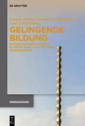 Rucker / De Maddalena / Scholl |  Gelingende Bildung | Buch |  Sack Fachmedien