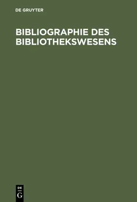  Bibliographie des Bibliothekswesens | eBook | Sack Fachmedien