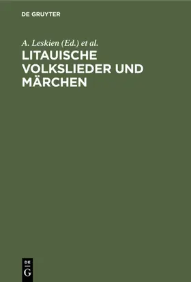 Leskien / Brugmann |  Litauische Volkslieder und Märchen | eBook | Sack Fachmedien