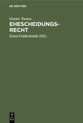 Tunica / Goldschmidt |  Ehescheidungsrecht | eBook | Sack Fachmedien