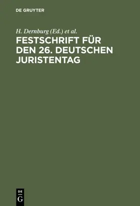 Dernburg / Deutscher Juristentag &lt;26 / Deutscher Juristentag <26 |  Festschrift für den 26. Deutschen Juristentag | eBook | Sack Fachmedien