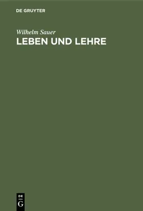 Sauer |  Leben und Lehre | eBook | Sack Fachmedien