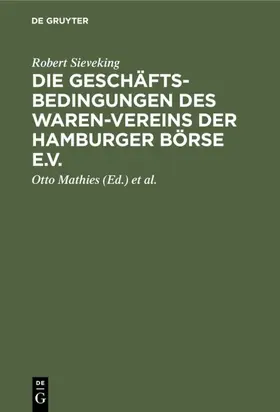 Sieveking / Mathies / Grimm | Die Geschäftsbedingungen des Waren-Vereins der Hamburger Börse e.V. | E-Book | sack.de