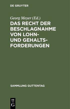 Meyer |  Das Recht der Beschlagnahme von Lohn- und Gehaltsforderungen | eBook | Sack Fachmedien