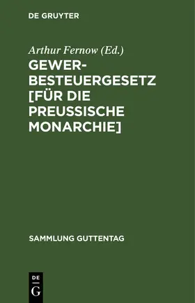 Fernow |  Gewerbesteuergesetz [für die Preussische Monarchie] | eBook | Sack Fachmedien