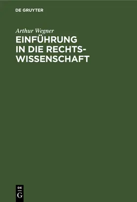 Wegner |  Einführung in die Rechtswissenschaft | eBook | Sack Fachmedien