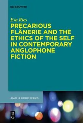 Ries | Precarious Flânerie and the Ethics of the Self in Contemporary Anglophone Fiction | Buch | 978-3-11-153092-5 | sack.de