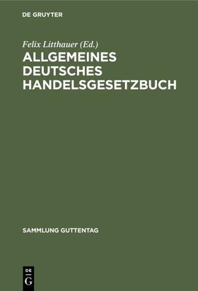 Litthauer | Allgemeines deutsches Handelsgesetzbuch | E-Book | sack.de