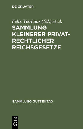 Vierhaus / Müller |  Sammlung kleinerer privatrechtlicher Reichsgesetze | eBook | Sack Fachmedien