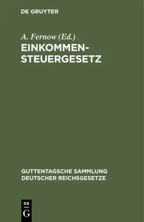 Fernow |  Einkommensteuergesetz | eBook | Sack Fachmedien