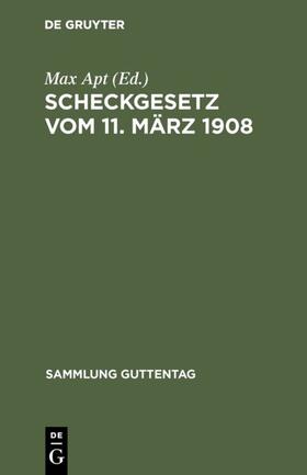 Apt |  Scheckgesetz vom 11. März 1908 | eBook | Sack Fachmedien