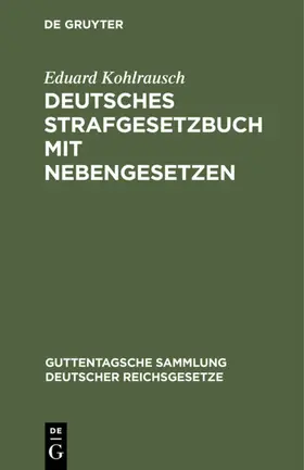 Kohlrausch |  Deutsches Strafgesetzbuch mit Nebengesetzen | eBook | Sack Fachmedien