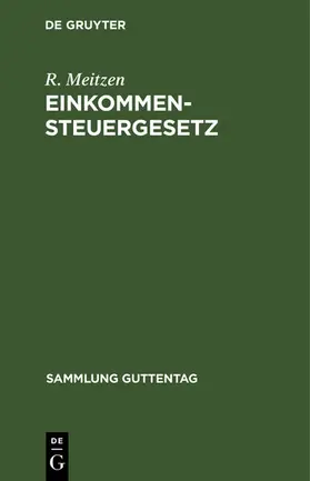 Meitzen |  Einkommensteuergesetz | eBook | Sack Fachmedien