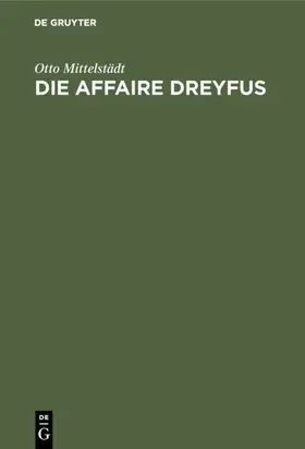 Mittelstädt |  Die Affaire Dreyfus | eBook | Sack Fachmedien