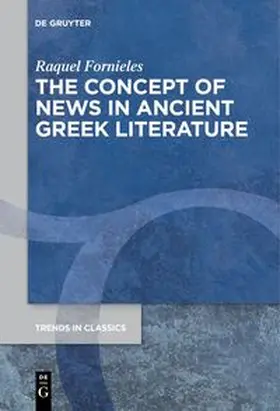 Fornieles |  The Concept of News in Ancient Greek Literature | Buch |  Sack Fachmedien