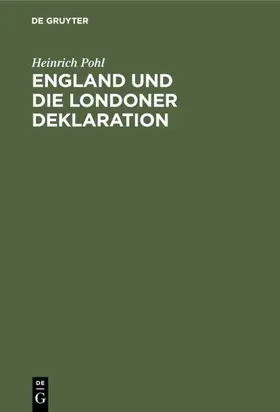 Pohl |  England und die Londoner Deklaration | eBook | Sack Fachmedien