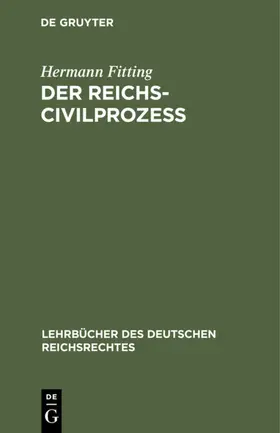 Fitting |  Der Reichs-Civilprozeß | eBook | Sack Fachmedien