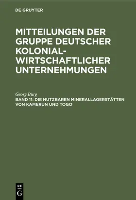 Bürg |  Die nutzbaren Minerallagerstätten von Kamerun und Togo | eBook | Sack Fachmedien